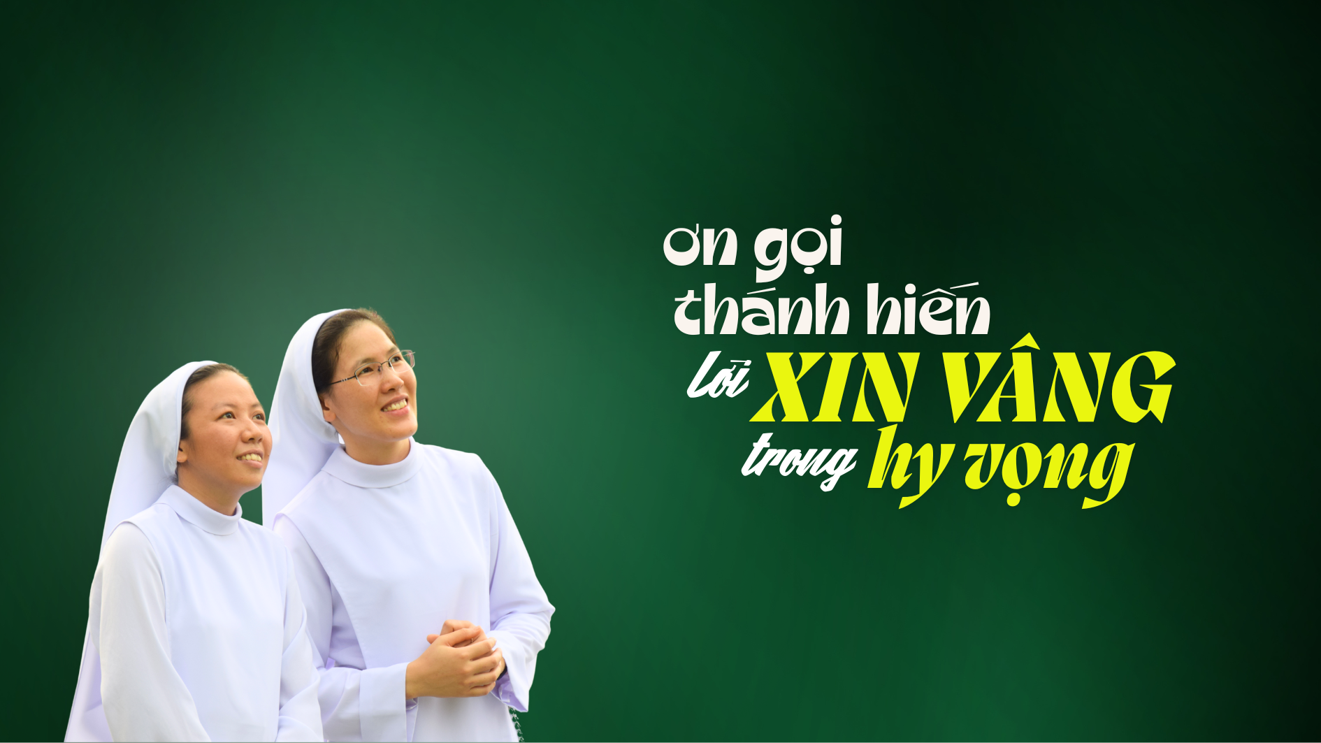 Thánh hiến - lời "xin vâng" trong hy vọng